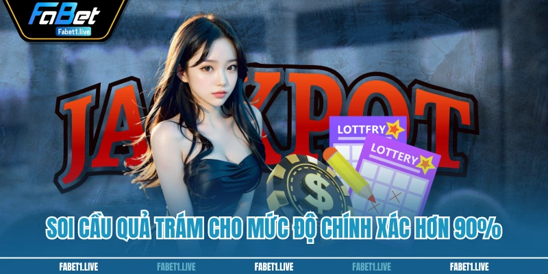 Soi cầu quả trám cho mức độ chính xác hơn 90%
